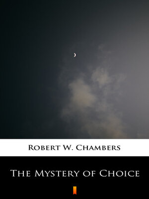 cover image of The Mystery of Choice
